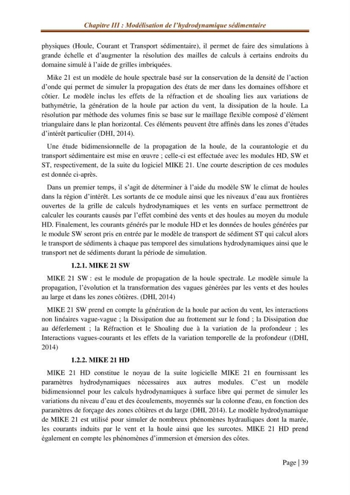 Modélisation Numérique de la morphodynamique sédimentaire et de la cinématique du trait de côte Chenoua plage, willaya de Tipaza.