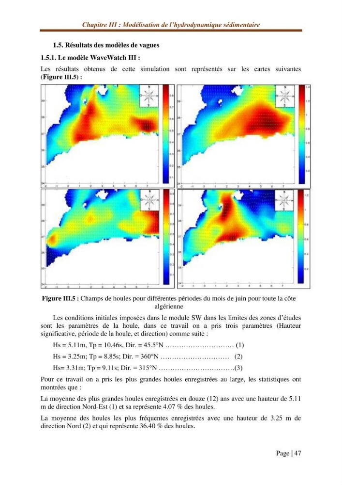 Modélisation Numérique de la morphodynamique sédimentaire et de la cinématique du trait de côte Chenoua plage, willaya de Tipaza.