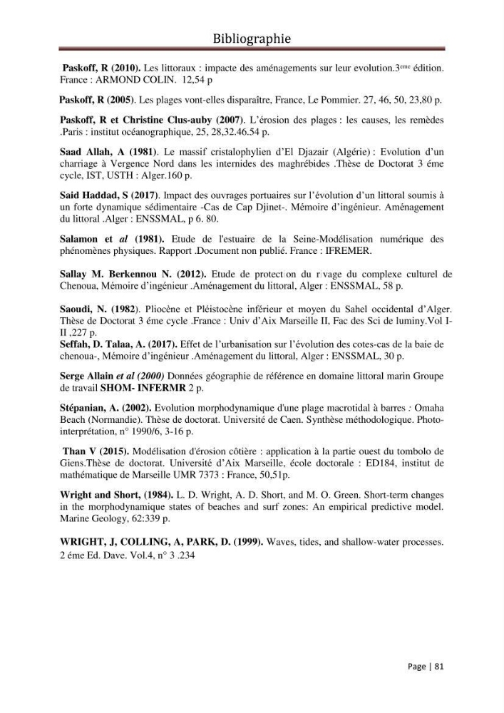 Modélisation Numérique de la morphodynamique sédimentaire et de la cinématique du trait de côte Chenoua plage, willaya de Tipaza.