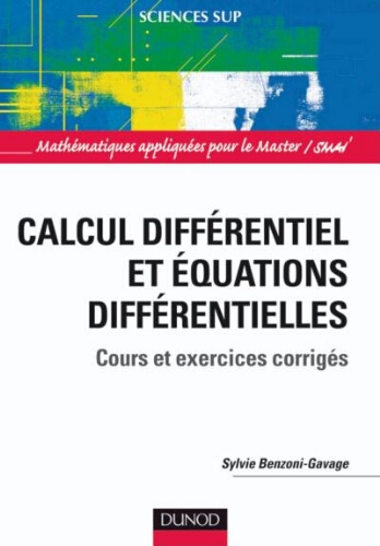 Calcul diffèrentiel et èquations diffèrentirllees: cours et exercices corrigés Calcul diffèrentiel et èquations diffèrentirllees: cours et exercices corrigés