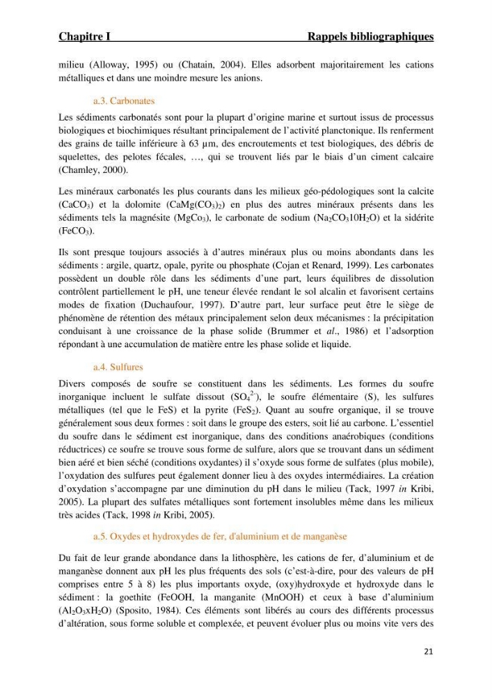 Comportement des éléments traces métallique dans une matrice sédimentaire par des études d\'extration séquentielle et par adsorption