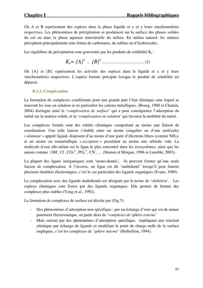 Comportement des éléments traces métallique dans une matrice sédimentaire par des études d\'extration séquentielle et par adsorption