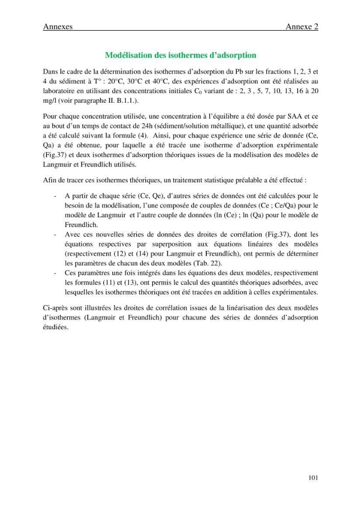 Comportement des éléments traces métallique dans une matrice sédimentaire par des études d\'extration séquentielle et par adsorption