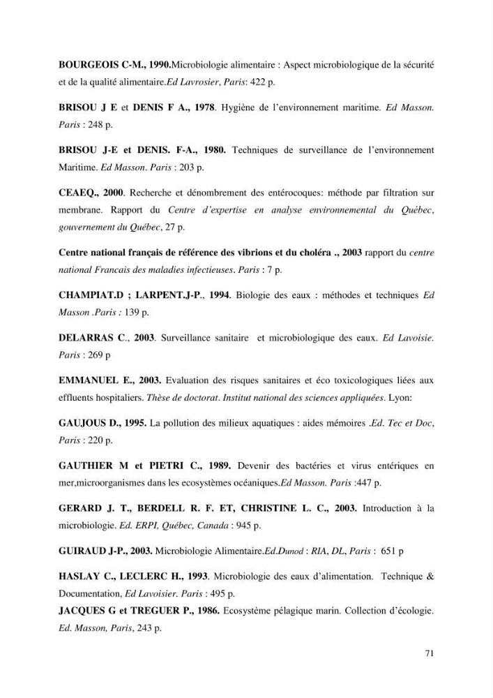 Suivi de la qualité microbiologique et physicochimique des eaux de baignade.