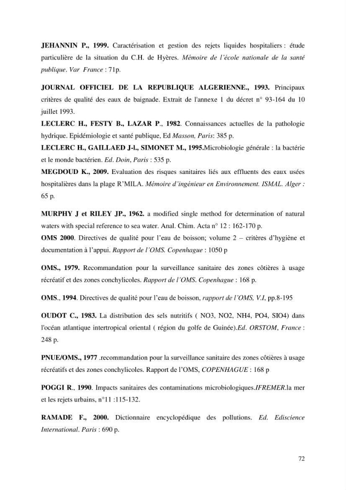Suivi de la qualité microbiologique et physicochimique des eaux de baignade.