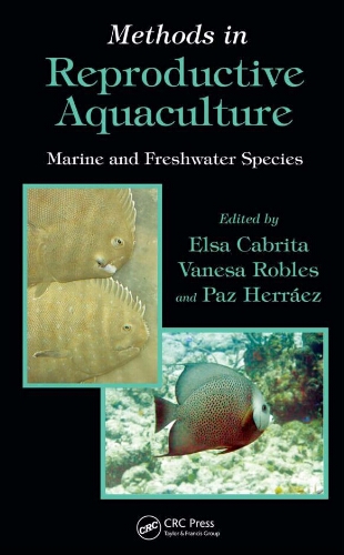 Methods in reproductive aquaculture : marine and freshwater species Methods in reproductive aquaculture : marine and freshwater species