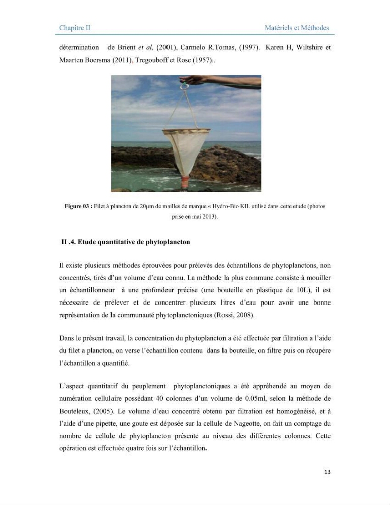 Contribution à l\'étude qualitative, quantitative et structurelle des populations de phytoplancton de la baie de Bou-Ismail cas du site \"le vivier\"