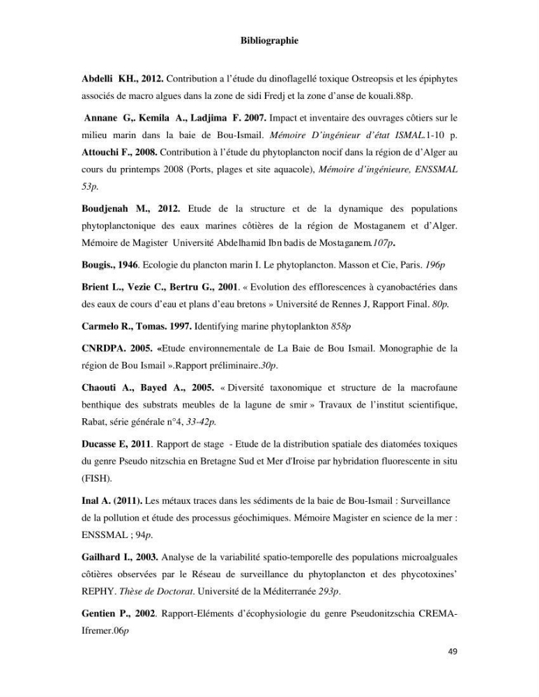 Contribution à l\'étude qualitative, quantitative et structurelle des populations de phytoplancton de la baie de Bou-Ismail cas du site \"le vivier\"