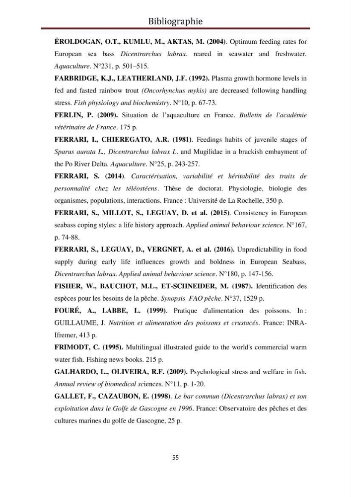 Contribution à l\'élaboration d\'une méthode d\'estimation de l\'éfficacité alimentaire individuelle. chez le bar commun. Dicentrarchus Labrax(Linnaeus,1758):