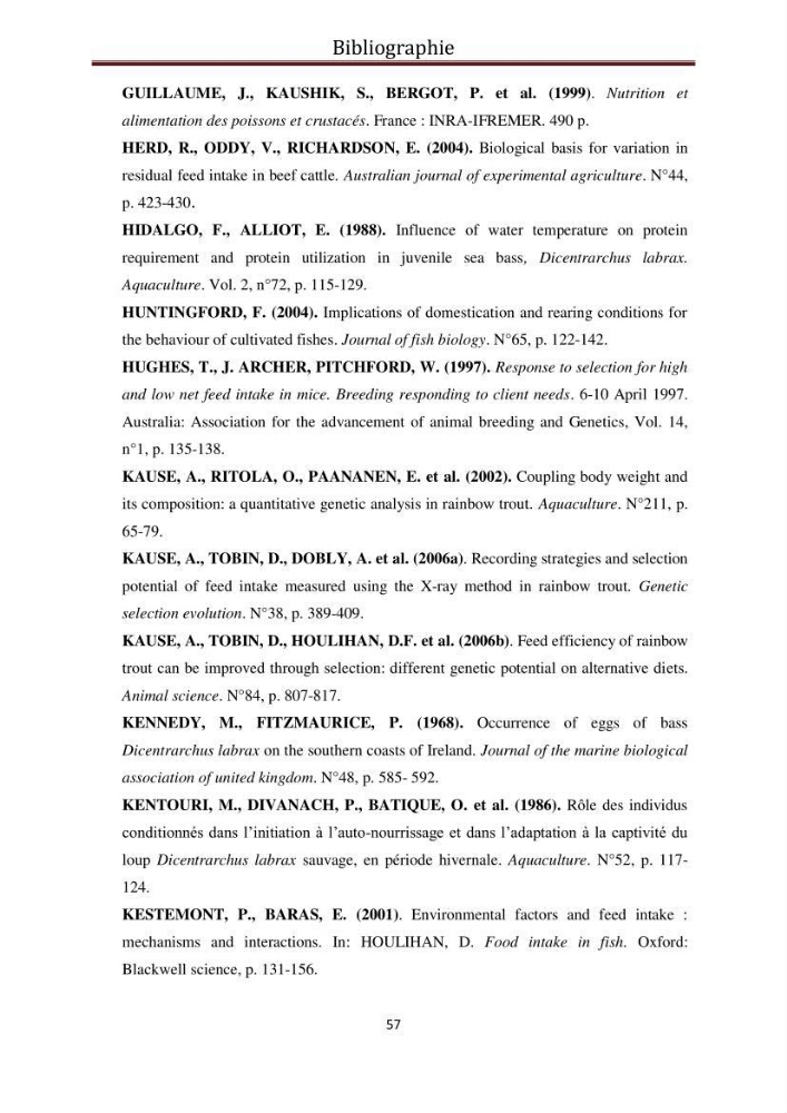 Contribution à l\'élaboration d\'une méthode d\'estimation de l\'éfficacité alimentaire individuelle. chez le bar commun. Dicentrarchus Labrax(Linnaeus,1758):