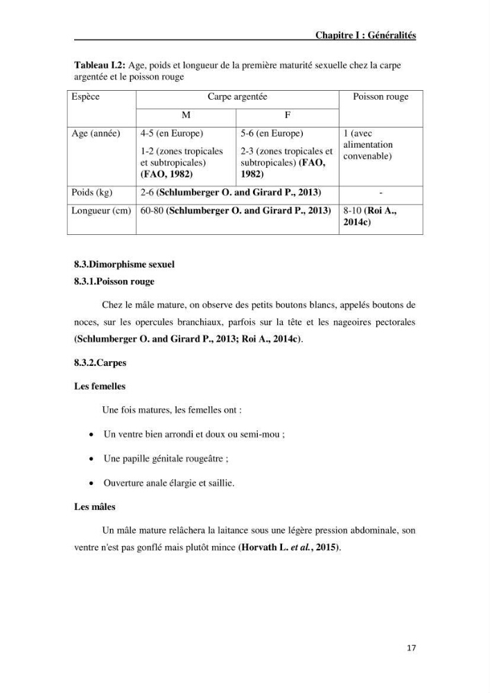 Maîtrise et suivi de la reproduction artificielle de quelques espèces de la famille des cyprinidés.