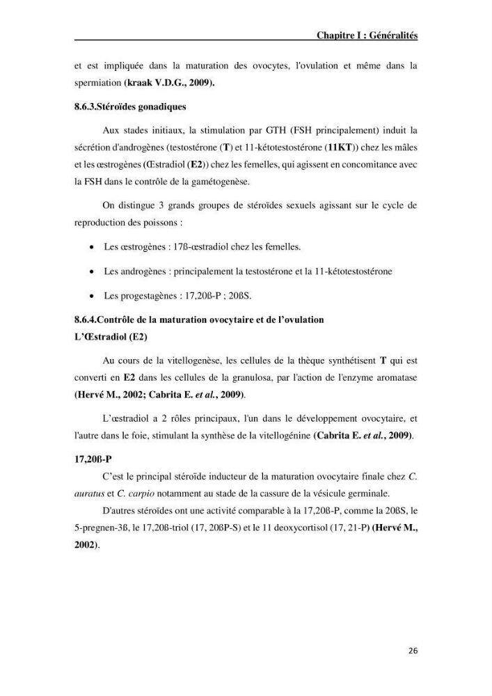 Maîtrise et suivi de la reproduction artificielle de quelques espèces de la famille des cyprinidés.