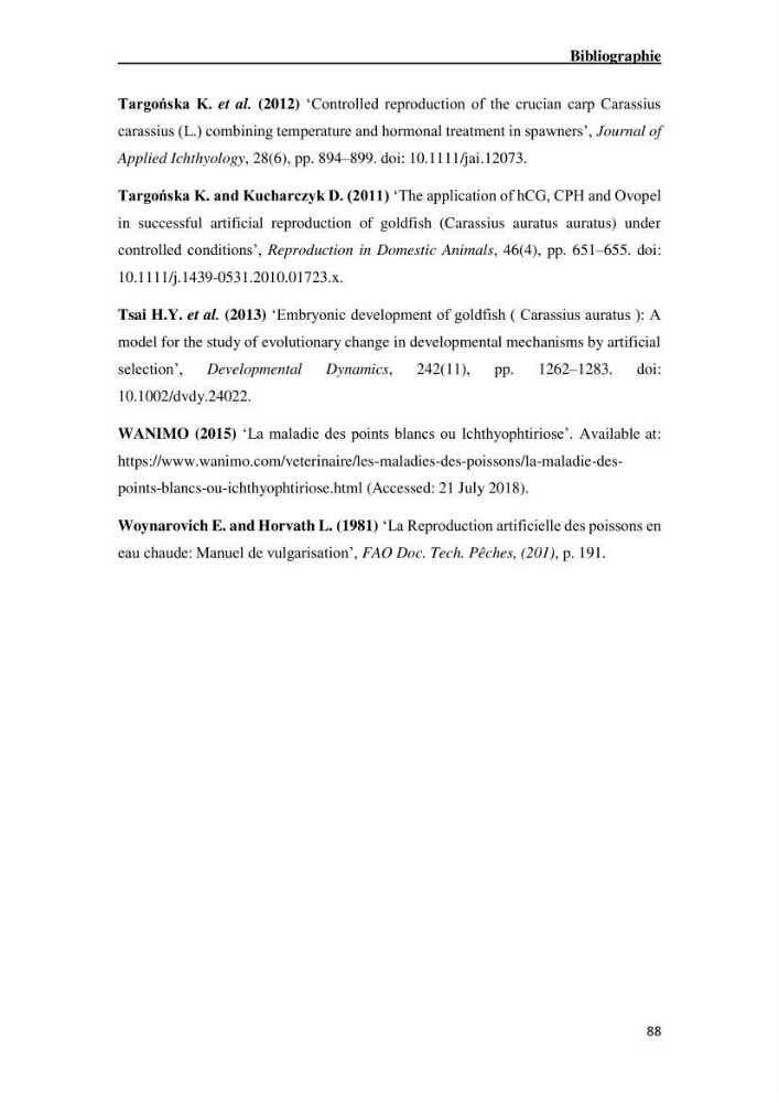 Maîtrise et suivi de la reproduction artificielle de quelques espèces de la famille des cyprinidés.