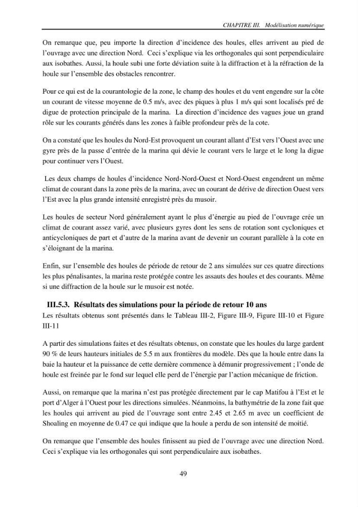 Machine Learning pour l\'étude de la performance hydraulique des ouvrages portuaires: cas Marina d\'Alger