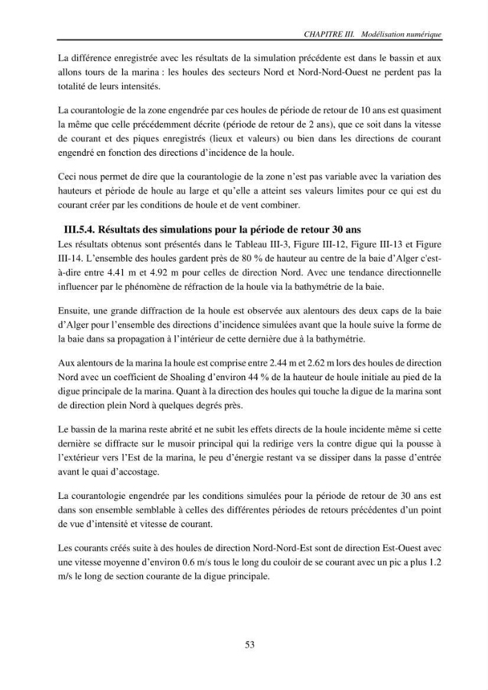 Machine Learning pour l\'étude de la performance hydraulique des ouvrages portuaires: cas Marina d\'Alger