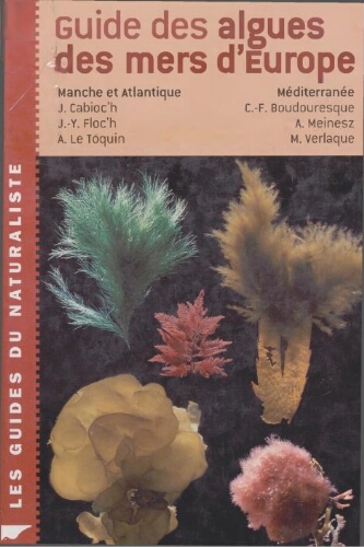 Guide des algues des mers d'Europe : Manche, Atlantique et Méditerranée Guide des algues des mers d'Europe : Manche, Atlantique et Méditerranée