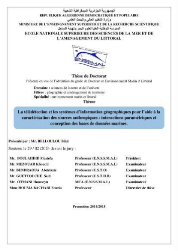 La télédétection et les systèmes d’information géographiques pour l’aide à la caractérisation des sources anthropiques: interactions paramétriques et conception des bases de données marines La télédétection et les systèmes d’information géographiques pour l’aide à la caractérisation des sources anthropiques: interactions paramétriques et conception des bases de données marines