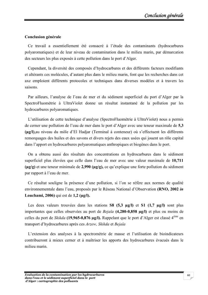 Evaluation de la contamination par les hydrocarbures polyaromatiques dans l\'eau et le sédiment superficiel dans le port d\'Alger: cartographiedes polluants