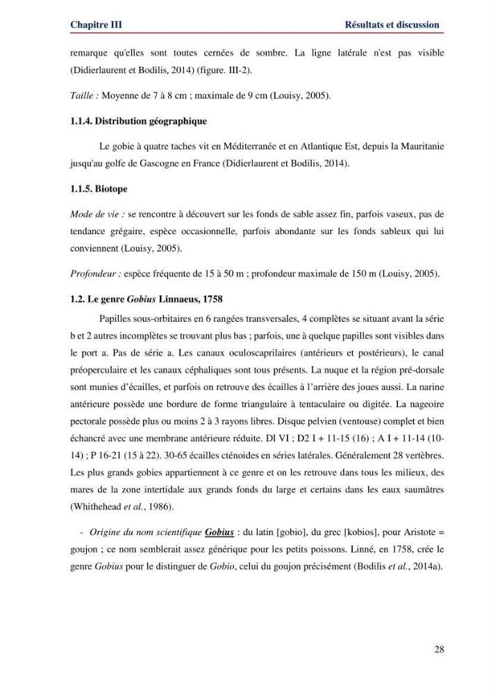 Contribution à l\'étude de la famille des Gobiidae (Ostéichtyens,Actinoptérygiens) du bassin algerien: inventaire de la famille et régime alimentaire du gobie Gobius niger Linnaeus, 1758)
