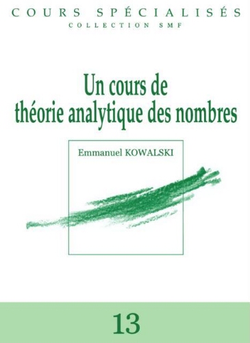 Un cours de théorie analytique des nombres Un cours de théorie analytique des nombres