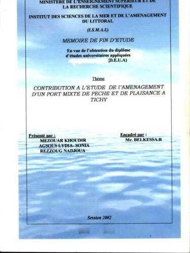 Contribution à l'étude de l'aménagement d'un port mixte de pêche et de plaisance à Tichy Contribution à l'étude de l'aménagement d'un port mixte de pêche et de plaisance à Tichy