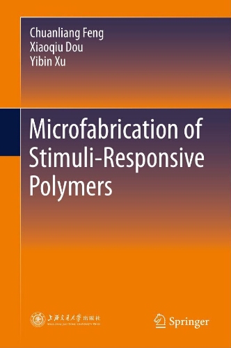 Microfabrication of stimuli-responsive polymers Microfabrication of stimuli-responsive polymers