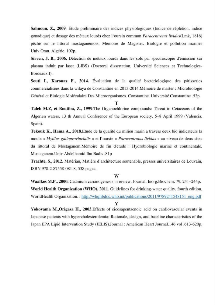 Estimation de la teneur en mercure, métaux lourds et qualitémicrobiologique de quelques espèces de poissons dans la région Algéroise, effets potentiels santé-environnement.