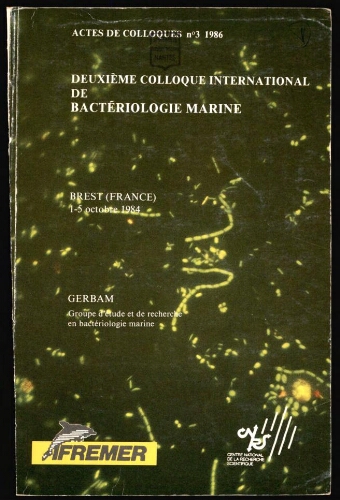 Deuxième colloque international de bactériologie marine : Second international coloquium of marine bacteriology Deuxième colloque international de bactériologie marine : Second international coloquium of marine bacteriology