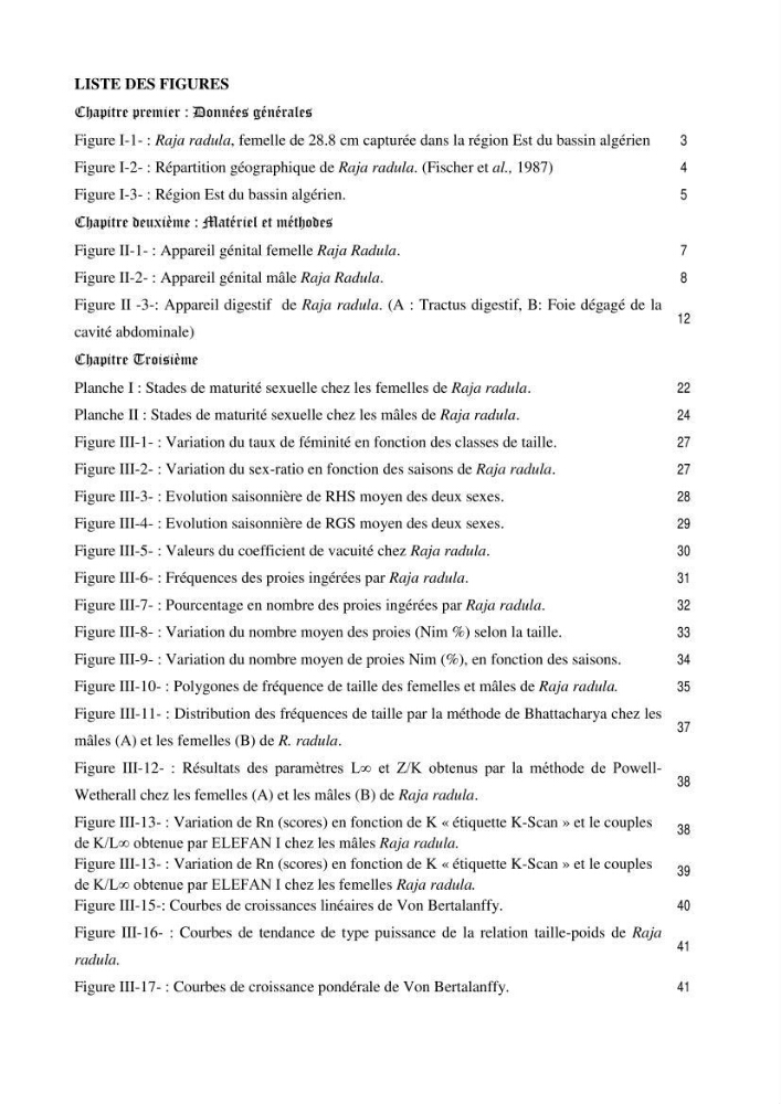 Contribution à l’étude de la biologie, de la croissance et de l’exploitation de Raja radula (Elasmobranches, Rajidae) dans la région Est du bassin algérien