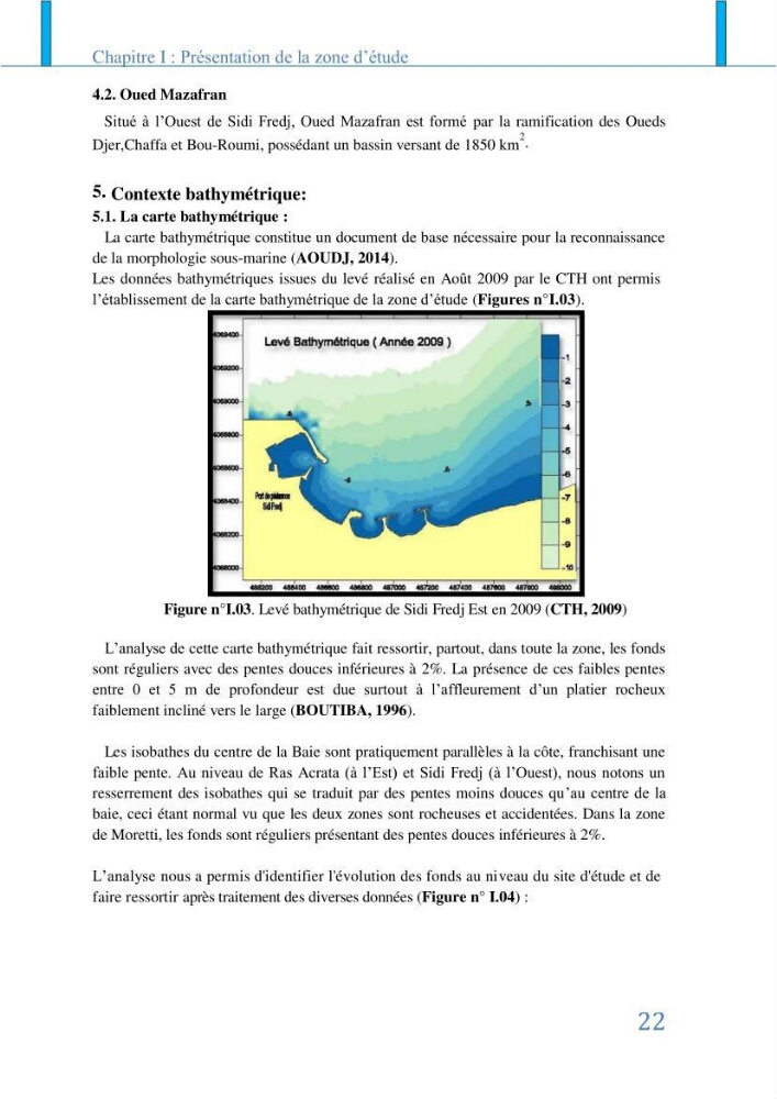 Impact des infrastructures littorales sur l\'évolution du trait de côte dans dans une zone soumise à un fort transit sédimentaire
