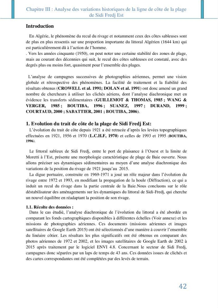 Impact des infrastructures littorales sur l\'évolution du trait de côte dans dans une zone soumise à un fort transit sédimentaire