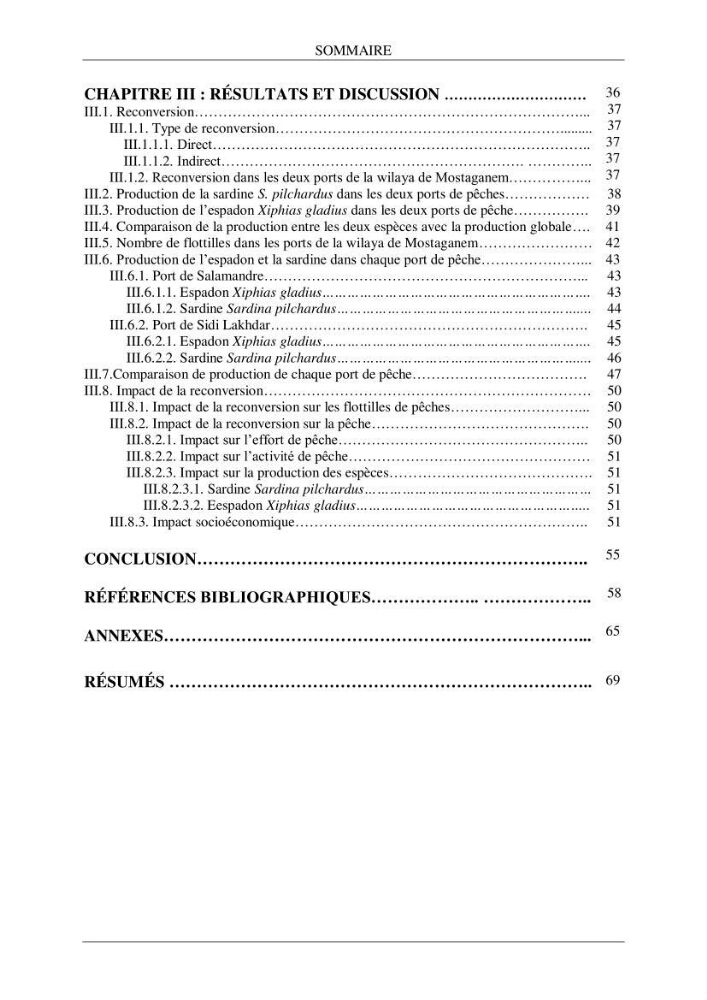 Etude d\'impact de la reconversion d\'éspadonniers en senneurs sur les éspèces cibles notament: l\'éspadon Xiphias gladius (Linnaeus,1758) et la sardine Sardina pilchardus ( Walbaum,1792 ) dans la baie de Mostaganem