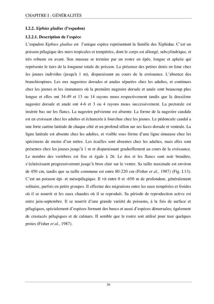 Etude d\'impact de la reconversion d\'éspadonniers en senneurs sur les éspèces cibles notament: l\'éspadon Xiphias gladius (Linnaeus,1758) et la sardine Sardina pilchardus ( Walbaum,1792 ) dans la baie de Mostaganem