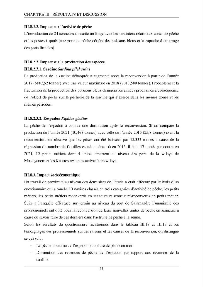 Etude d\'impact de la reconversion d\'éspadonniers en senneurs sur les éspèces cibles notament: l\'éspadon Xiphias gladius (Linnaeus,1758) et la sardine Sardina pilchardus ( Walbaum,1792 ) dans la baie de Mostaganem