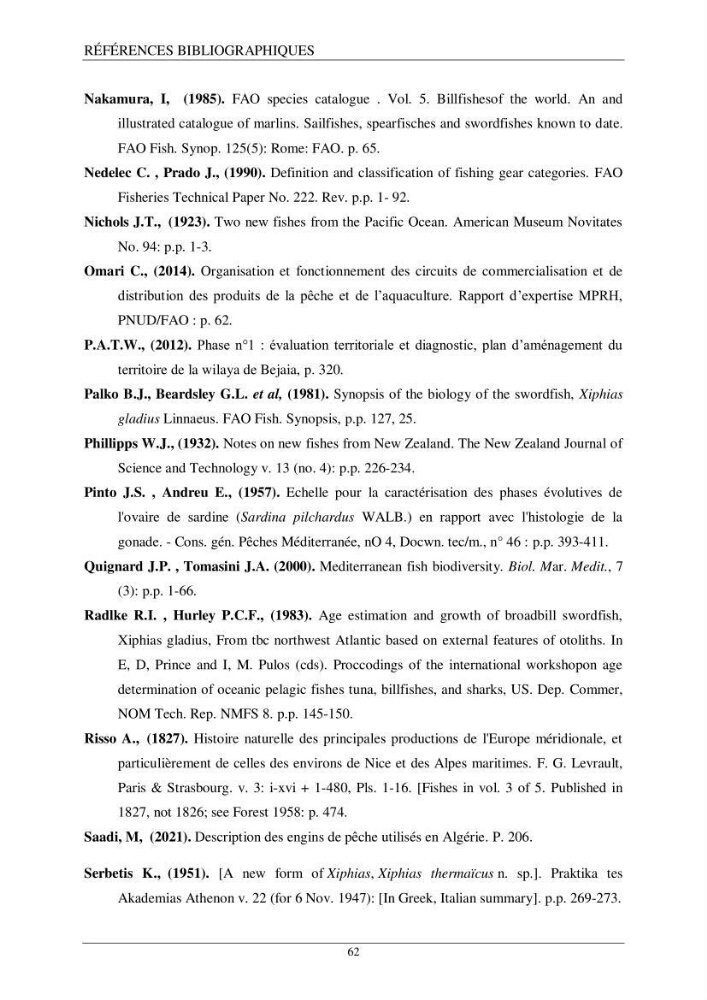 Etude d\'impact de la reconversion d\'éspadonniers en senneurs sur les éspèces cibles notament: l\'éspadon Xiphias gladius (Linnaeus,1758) et la sardine Sardina pilchardus ( Walbaum,1792 ) dans la baie de Mostaganem
