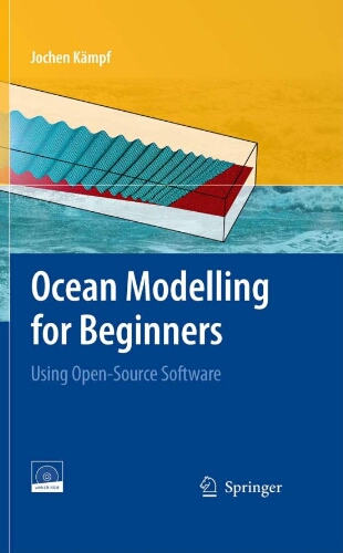 Ocean modelling for beginners : using open-source software Ocean modelling for beginners : using open-source software