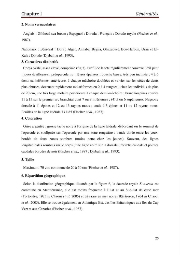 Biométrie de la daurade royale (Sparus aurata linné,1758),étude comparative entre quatre régions: golf d\'Annaba,golf de Skikda,baie d\'Alger et baie de Bou-Ismail