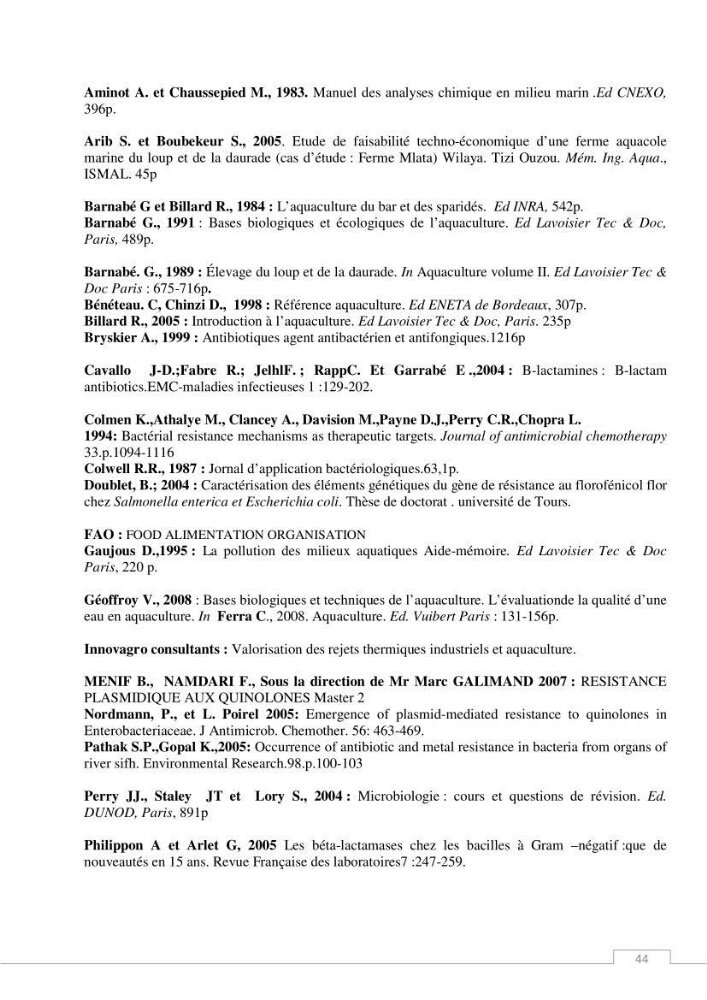 L\'évaluation de la résistance aux antibiotiques chez les bactéries à Gram négatif isolées au niveau de la ferme piscicole marine ONDPA Cap Djinet wilaya de Boumerdes: