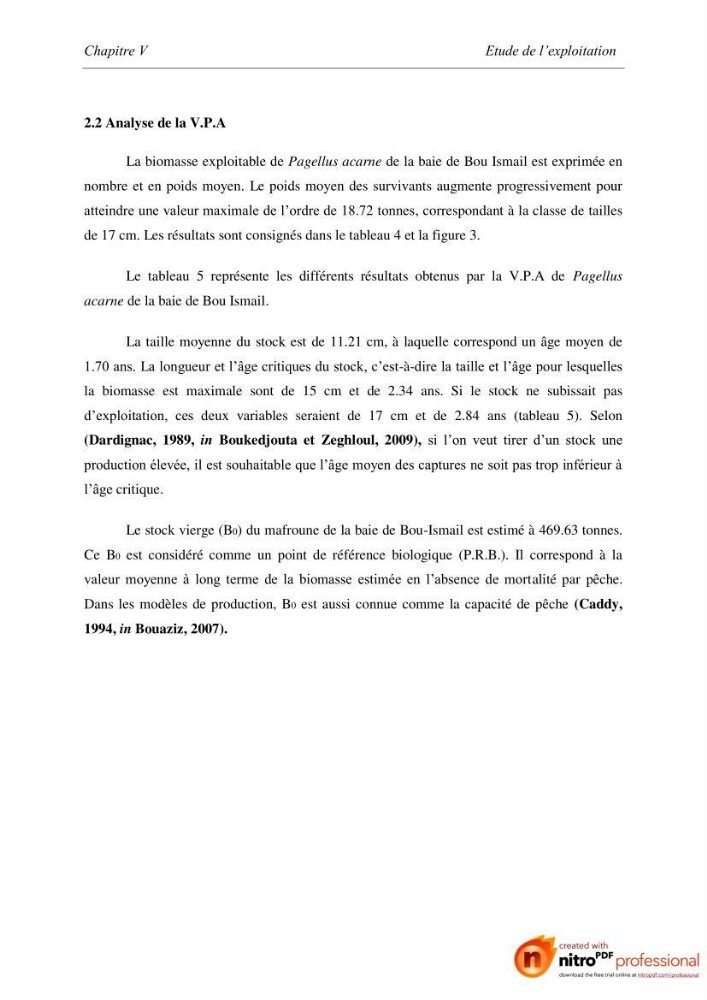 Contribution à l\'étude de l\'exploitation de Pagellus acarne (Risso, 1826) de la baie de Bou-ismail: