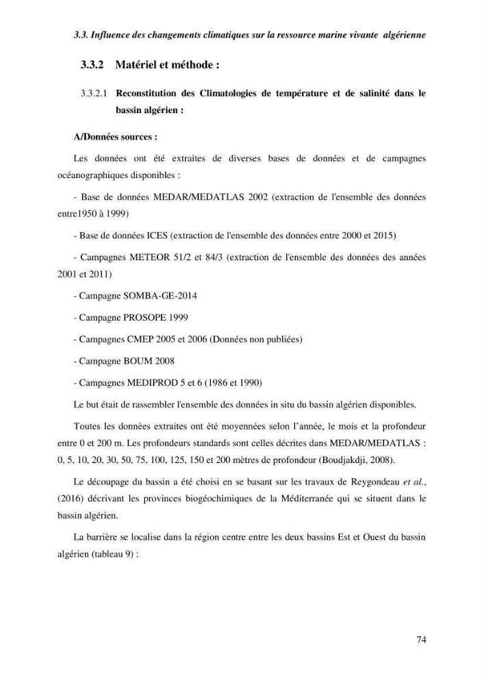 Contribution a l\'étude de l\'impact des changements des paramètres du milieu et de la préssion de la pêche sur les Bio-ressources marines Algériennes: