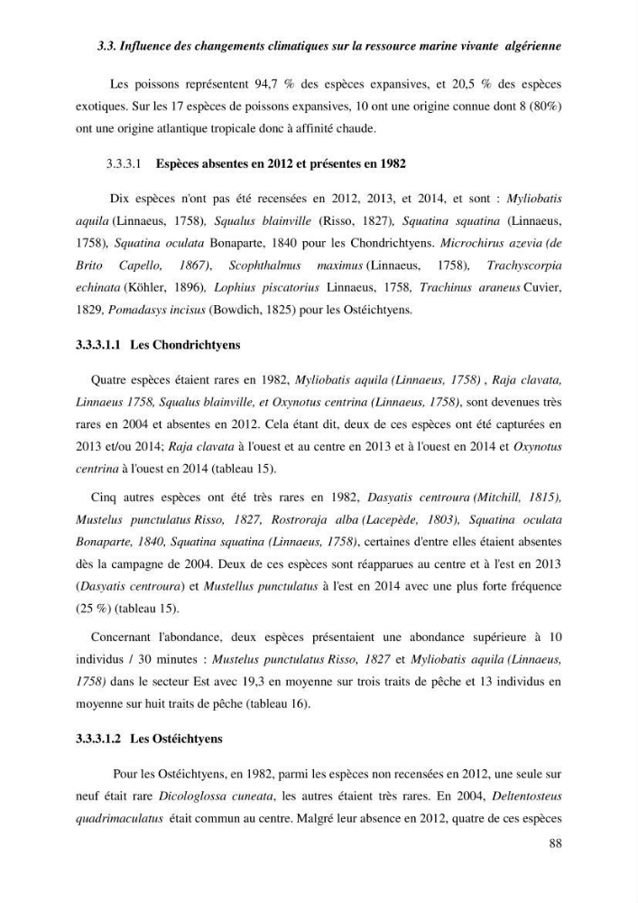 Contribution a l\'étude de l\'impact des changements des paramètres du milieu et de la préssion de la pêche sur les Bio-ressources marines Algériennes: