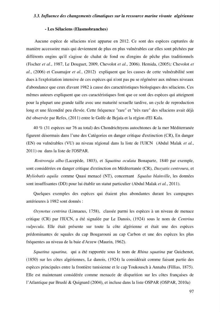 Contribution a l\'étude de l\'impact des changements des paramètres du milieu et de la préssion de la pêche sur les Bio-ressources marines Algériennes: