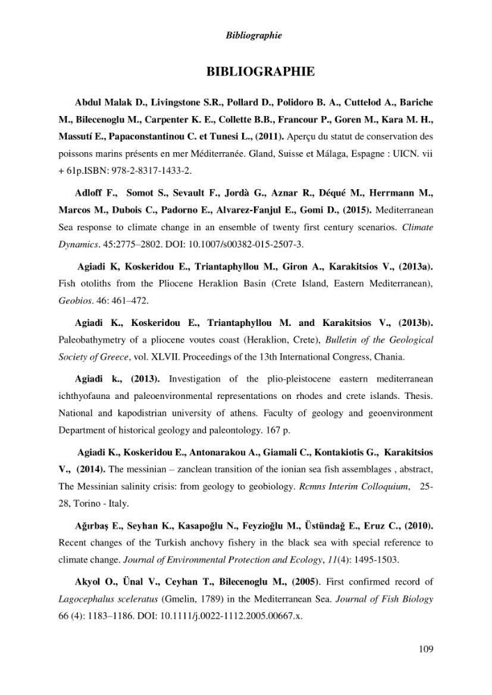 Contribution a l\'étude de l\'impact des changements des paramètres du milieu et de la préssion de la pêche sur les Bio-ressources marines Algériennes: