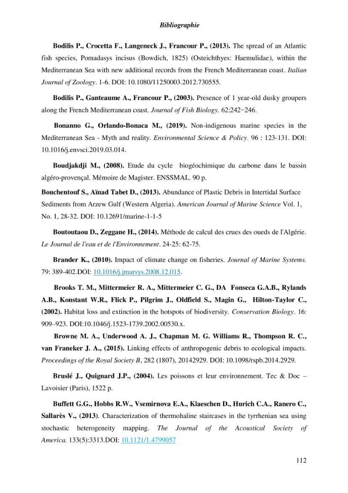 Contribution a l\'étude de l\'impact des changements des paramètres du milieu et de la préssion de la pêche sur les Bio-ressources marines Algériennes: