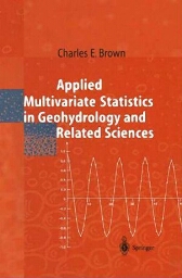 Applied multivariate statistics in geohydrology and related sciences
