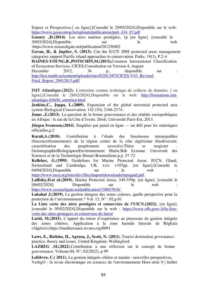 Suivi de la mise en oeuvre de la gestion intégrée de l\'aire marine et côtière protégée du mont Cheoua/Anses de Kouali et évaluation des critères requis pour sa candidature à la liste de lUICN