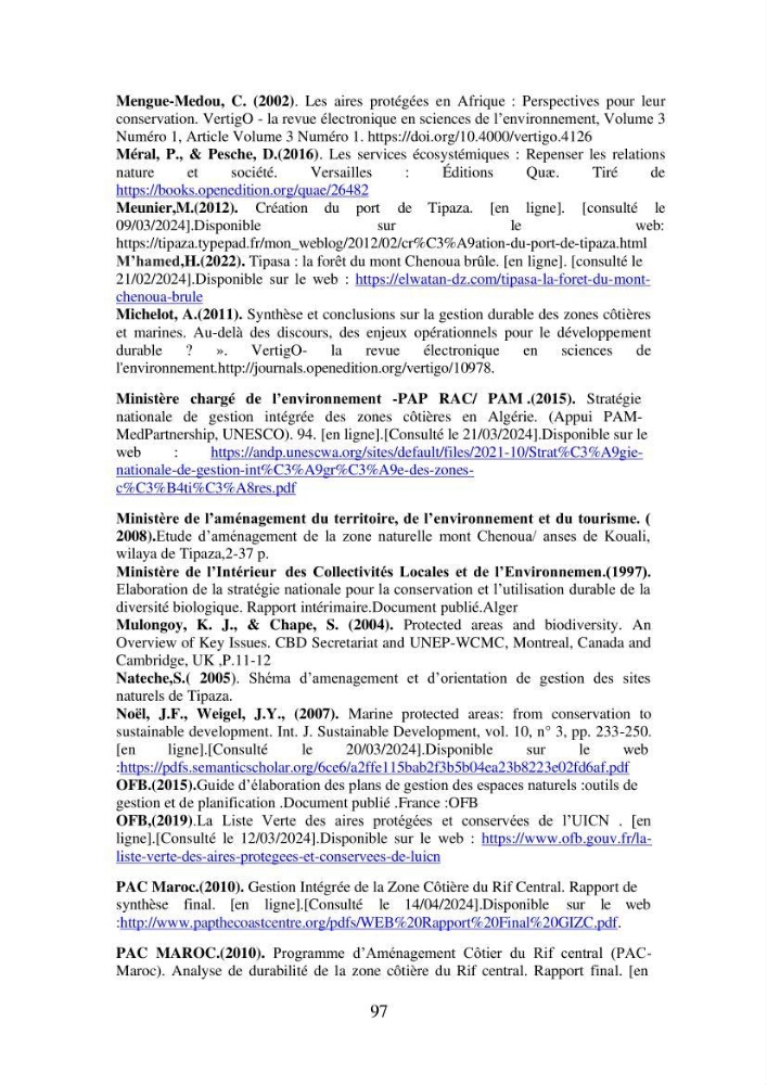 Suivi de la mise en oeuvre de la gestion intégrée de l\'aire marine et côtière protégée du mont Cheoua/Anses de Kouali et évaluation des critères requis pour sa candidature à la liste de lUICN
