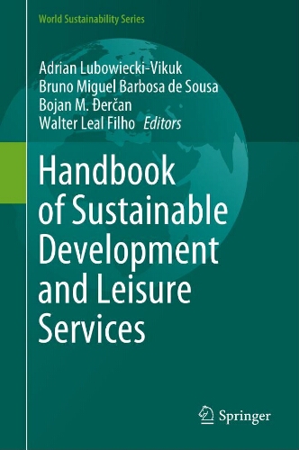 Handbook of sustainable development and leisure services Handbook of sustainable development and leisure services