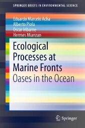 Ecological processes at marine fronts : oases in the ocean