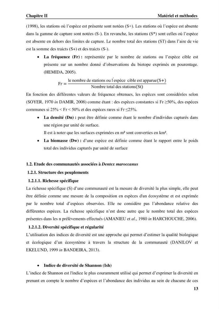 Contribution à l\'étude du comportement de dentex maroccanus (Osteichthyens, Sparidae) : Répartitions, communautés caractéristiques et régime alimentaire: